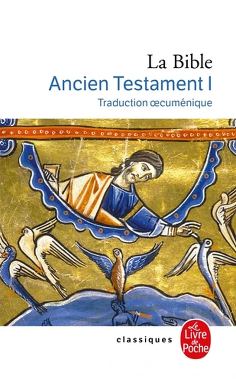 La Bible : Ancien testament I