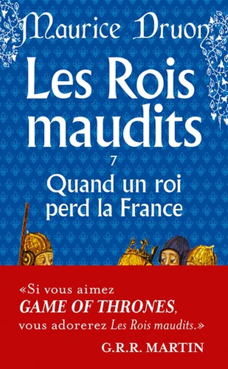 Quand un roi perd la France (Nouvelle éd.) Maurice Druon,...