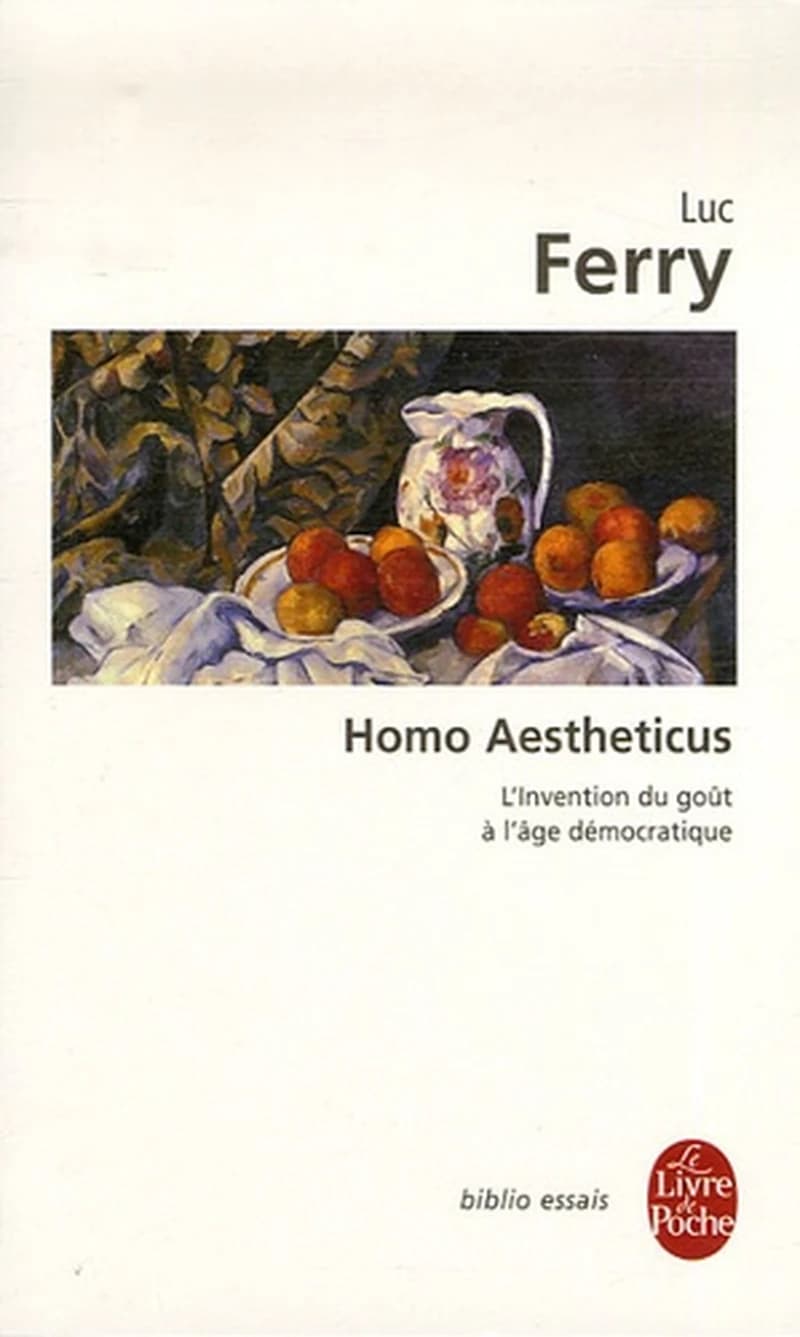Homo aestheticus  - L'invention du goût à l'âge démocratique