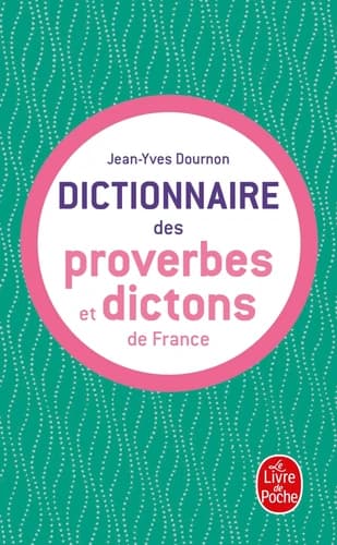 Le Dictionnaire des proverbes et dictons de France
