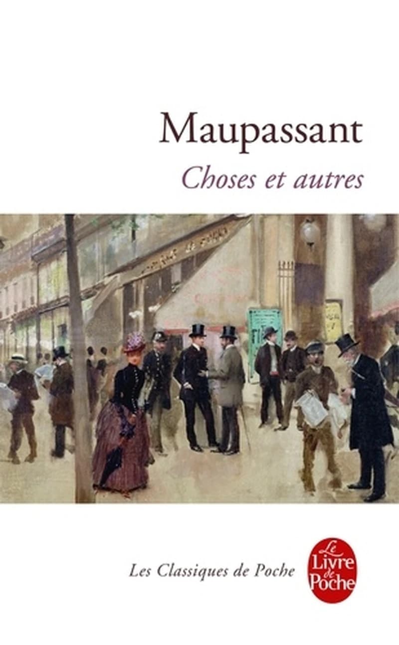 Choses et autres  - Choix de chroniques littéraires et mondaines (1876-1890)