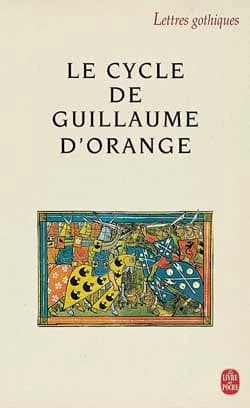 Le cycle de Guillaume d'Orange : anthologie