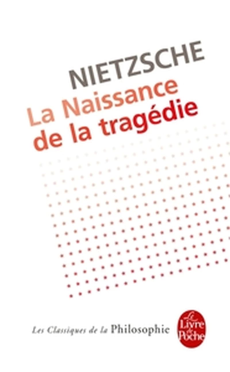 La naissance de la tragédie : ou hellénisme et pessimisme ([Nouv. éd.]) Friedrich Nietzsche ; trad. de Jean Marnold et Jacques Morland... ; introd. et notes d'Angèle Kremer-Marietti