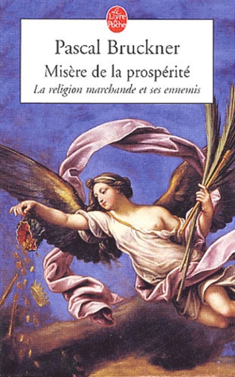 Misère de la prospérité : la religion marchande et ses ennemis