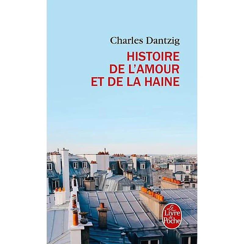 Histoire de l'amour et de la haine : roman