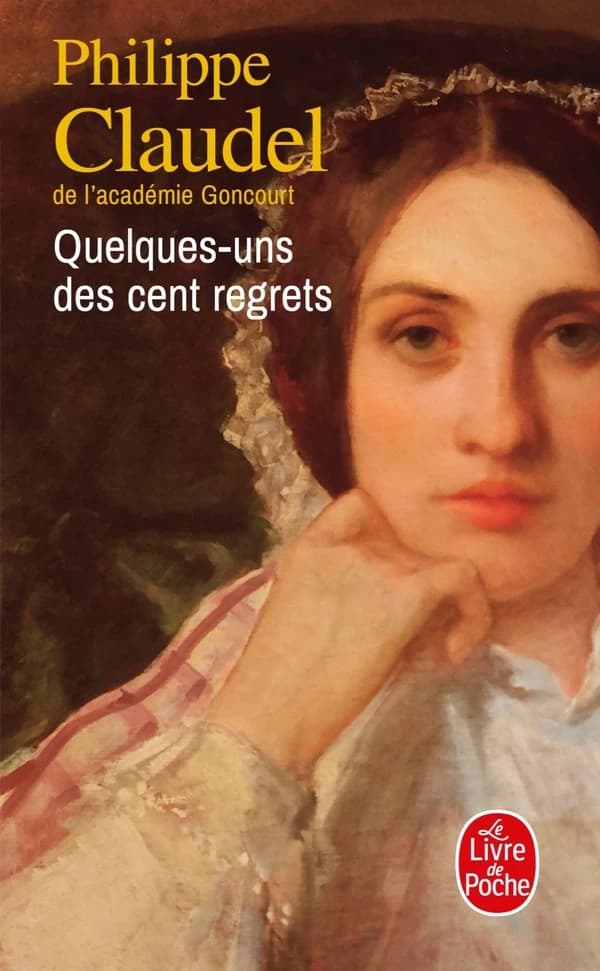 Quelques-uns des cent regrets : roman