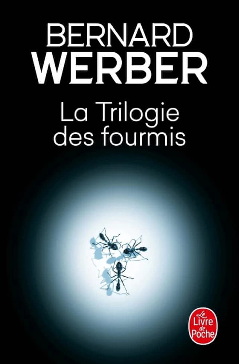 La trilogie des fourmis : roman