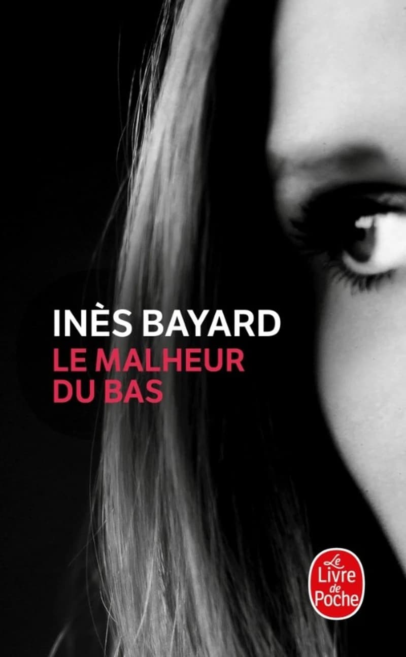 Le malheur du bas : roman