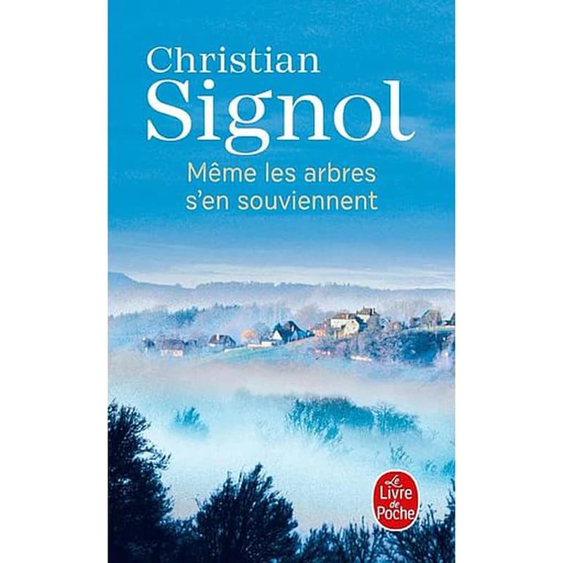 Même les arbres s'en souviennent : roman
