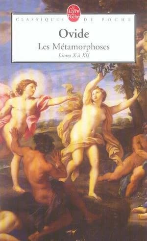 Les métamorphoses : livres X à XII