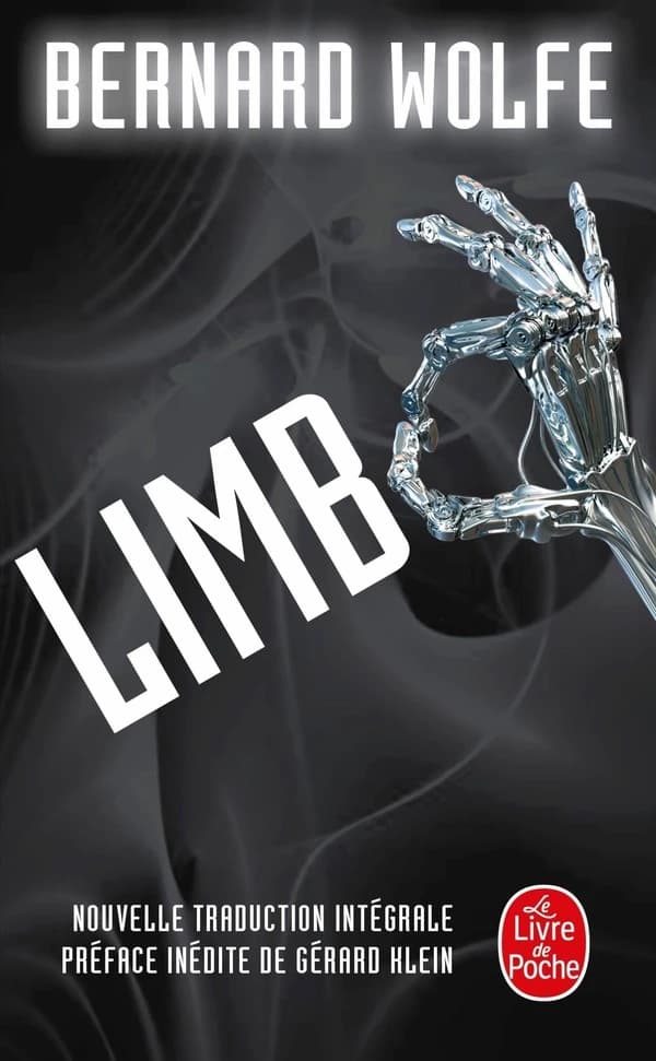 Limbo (Nouvelle traduction) Bernard Wolfe ; traduit de l'anglais (États-Unis) par Patrick Dusoulier ; préface inédite de Gérard Klein, suivie de la préface de la précédente édition (1972)
