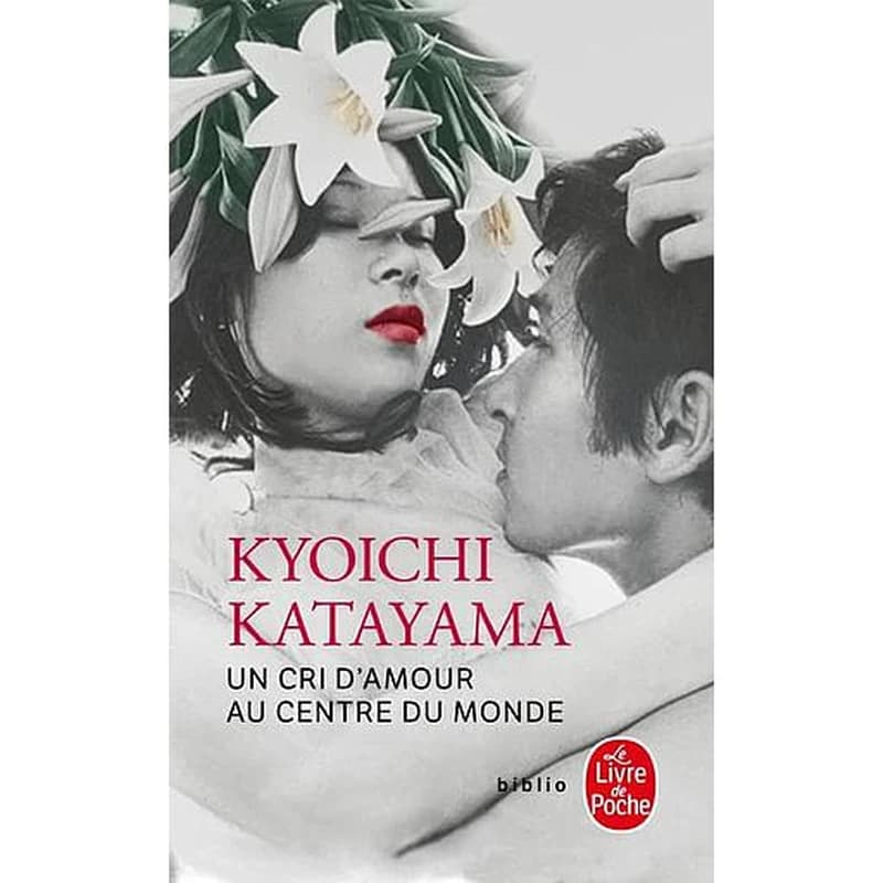 Un cri d'amour au centre du monde : roman