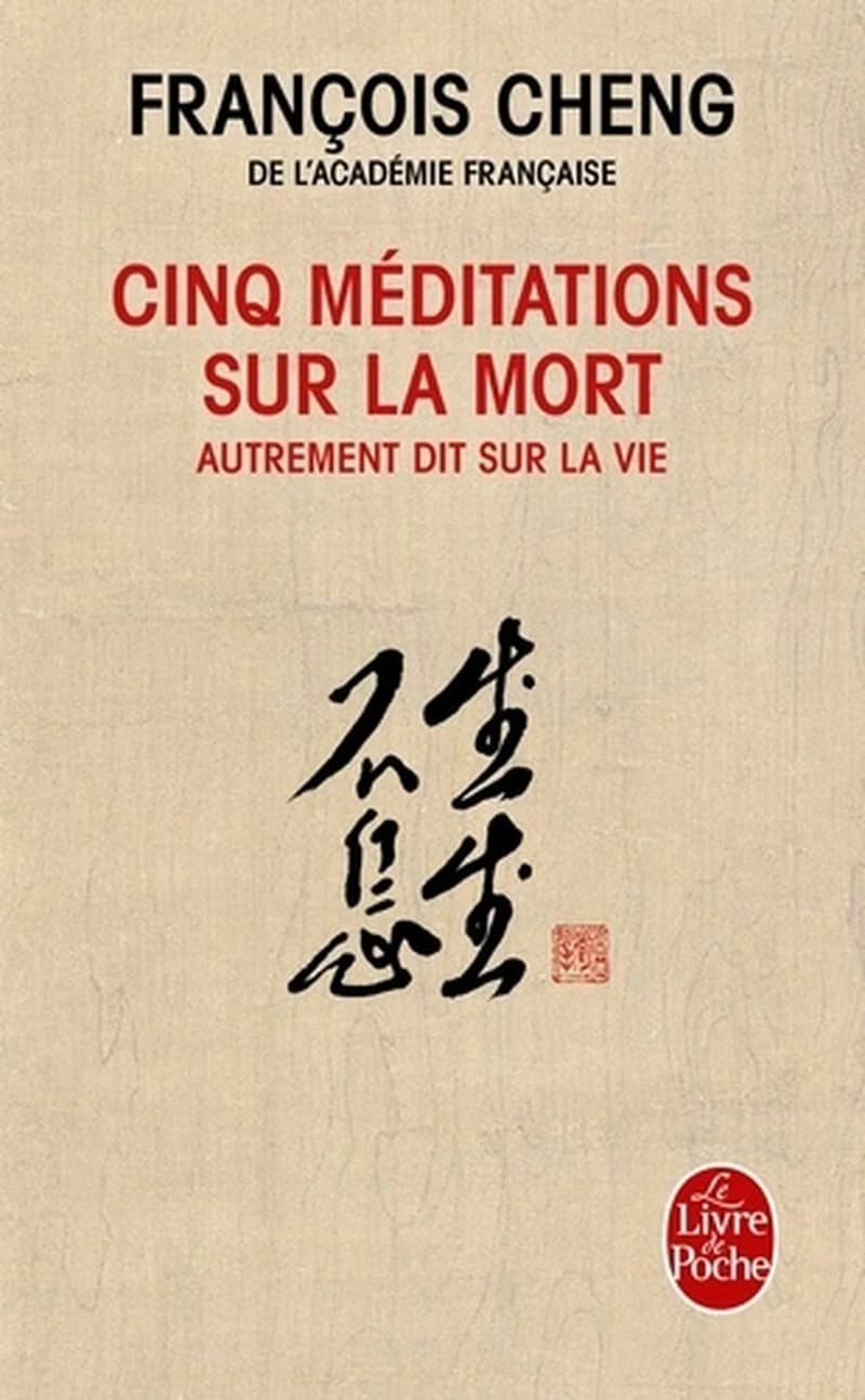 Cinq méditations sur la mort : autrement dit sur la vie