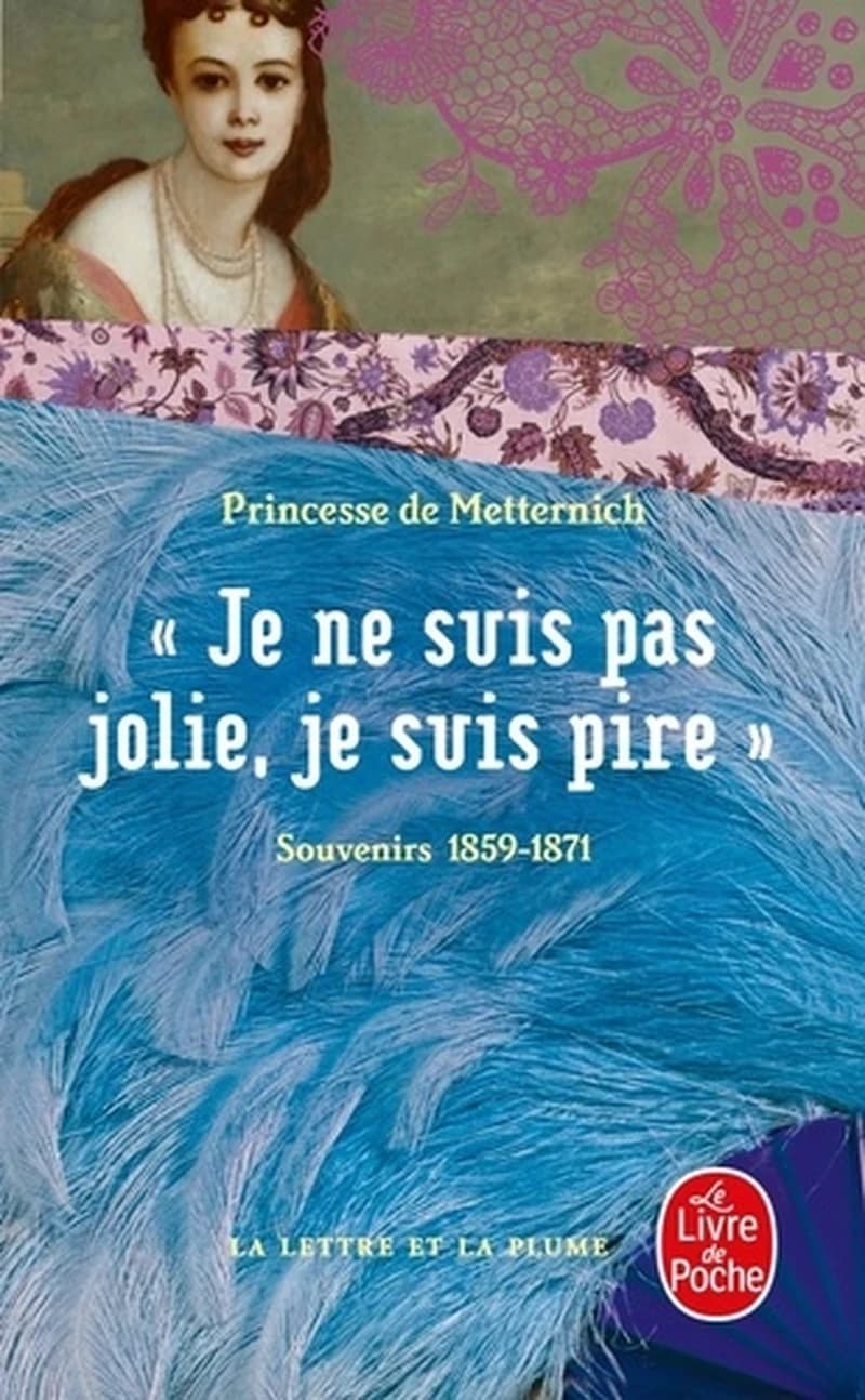 "Je ne suis pas jolie, je suis pire" : souvenirs, 1859-1871
