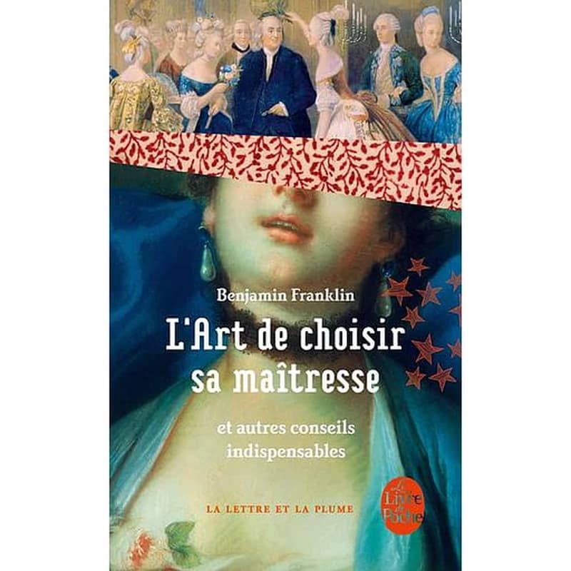 L'art de bien choisir sa maîtresse - Et autres conseils indispensables