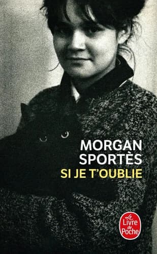 Si je t'oublie : roman