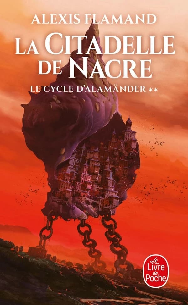 Le cycle d'Alamänder. 2, La citadelle de nacre