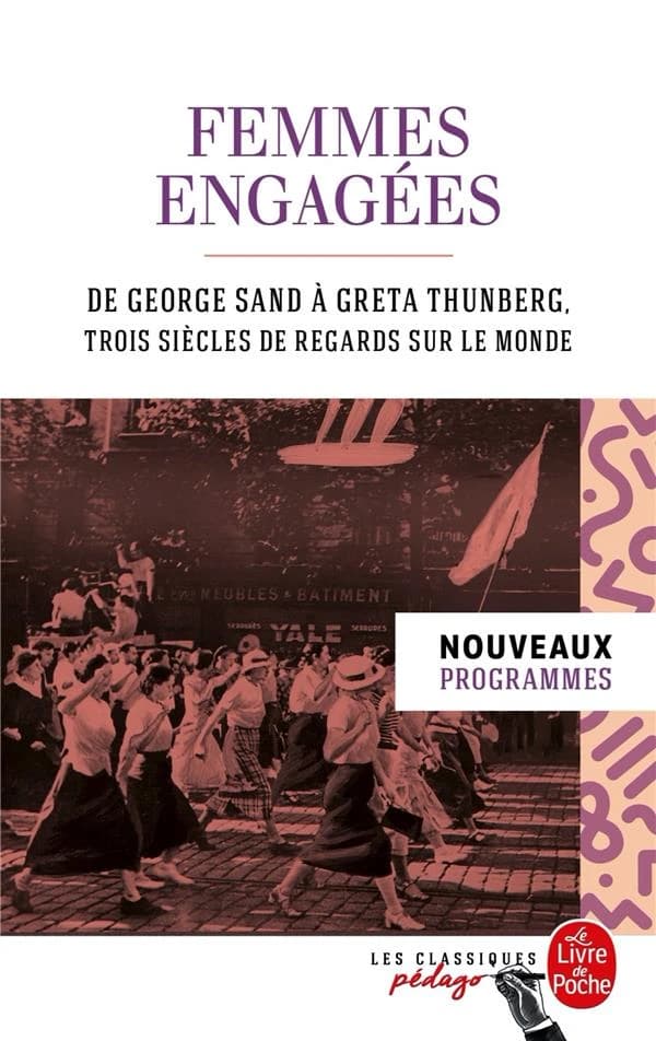Femmes engagées : de Georges Sand à Greta Thunberg, trois siècles de regards sur le monde