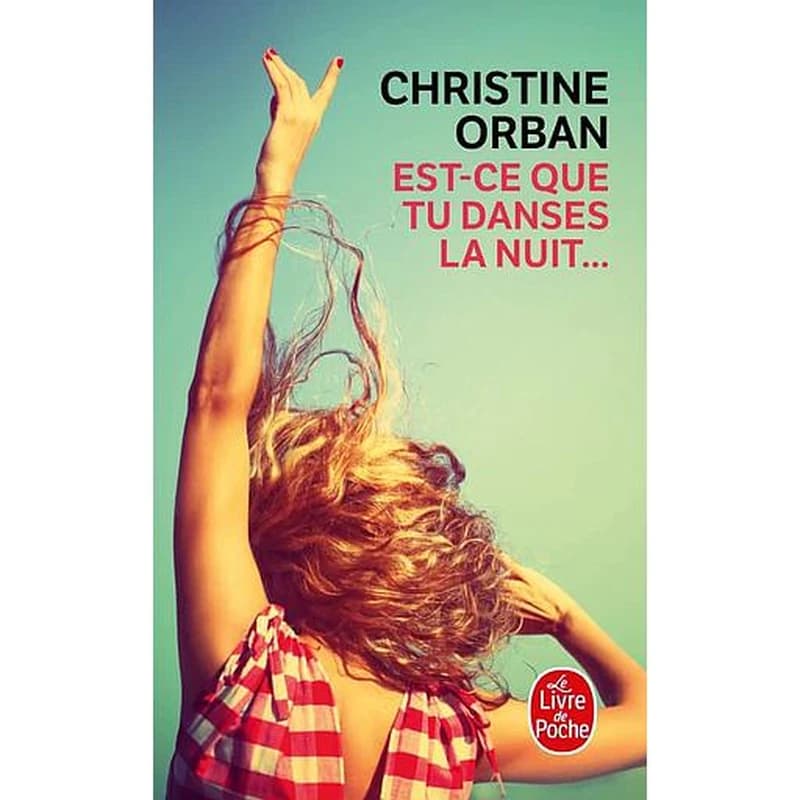 Est-ce que tu danses la nuit : roman