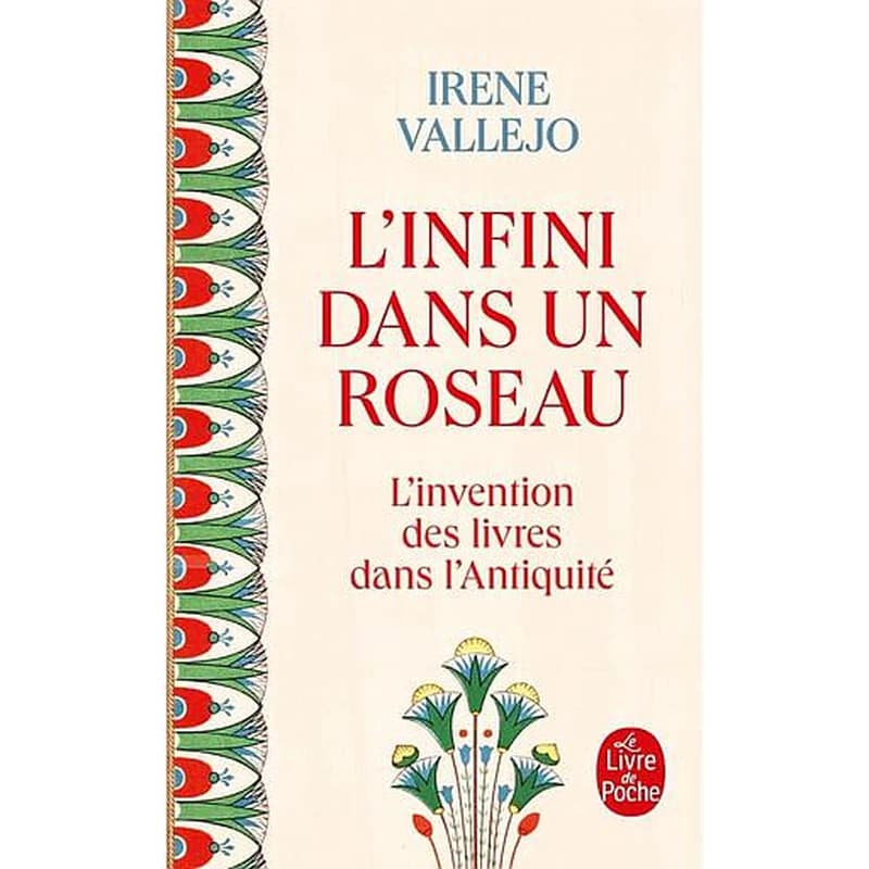 L'infini dans un roseau : l'invention des livres dans l'Antiquité