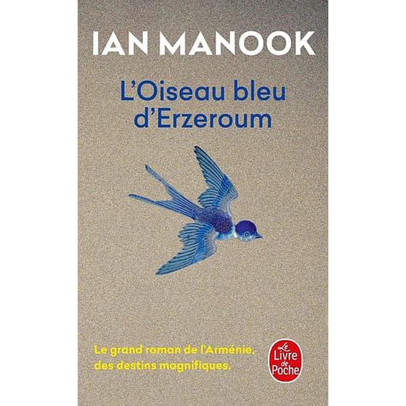 L'oiseau bleu d'Erzeroum : roman