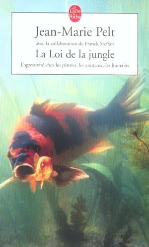 La loi de la jungle : l'agressivité chez les plantes, les animaux, les humains