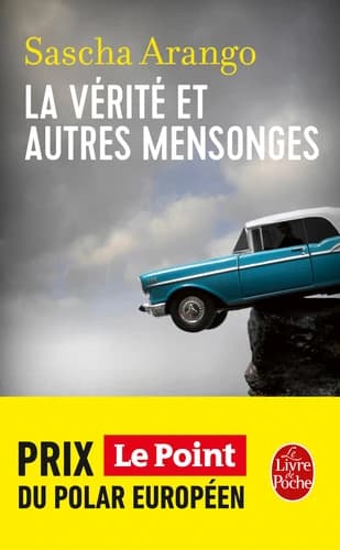 La vérité et autres mensonges : roman