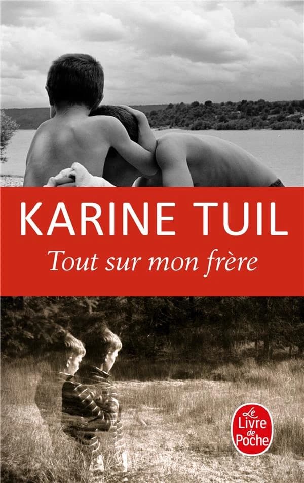 Tout sur mon frère : roman