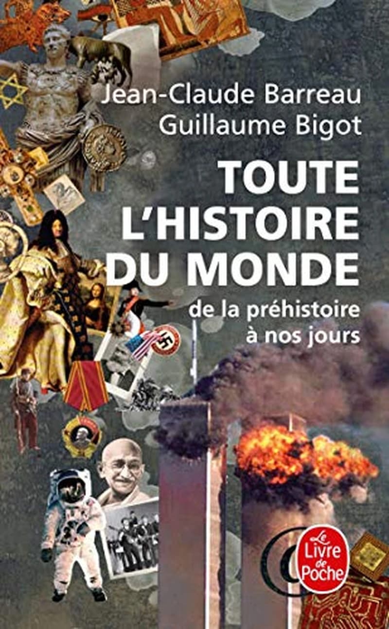 Toute l'histoire du monde : de la Préhistoire à nos jours