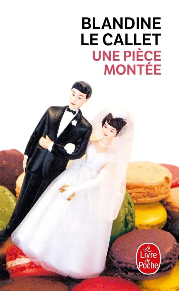 Une pièce montée : roman