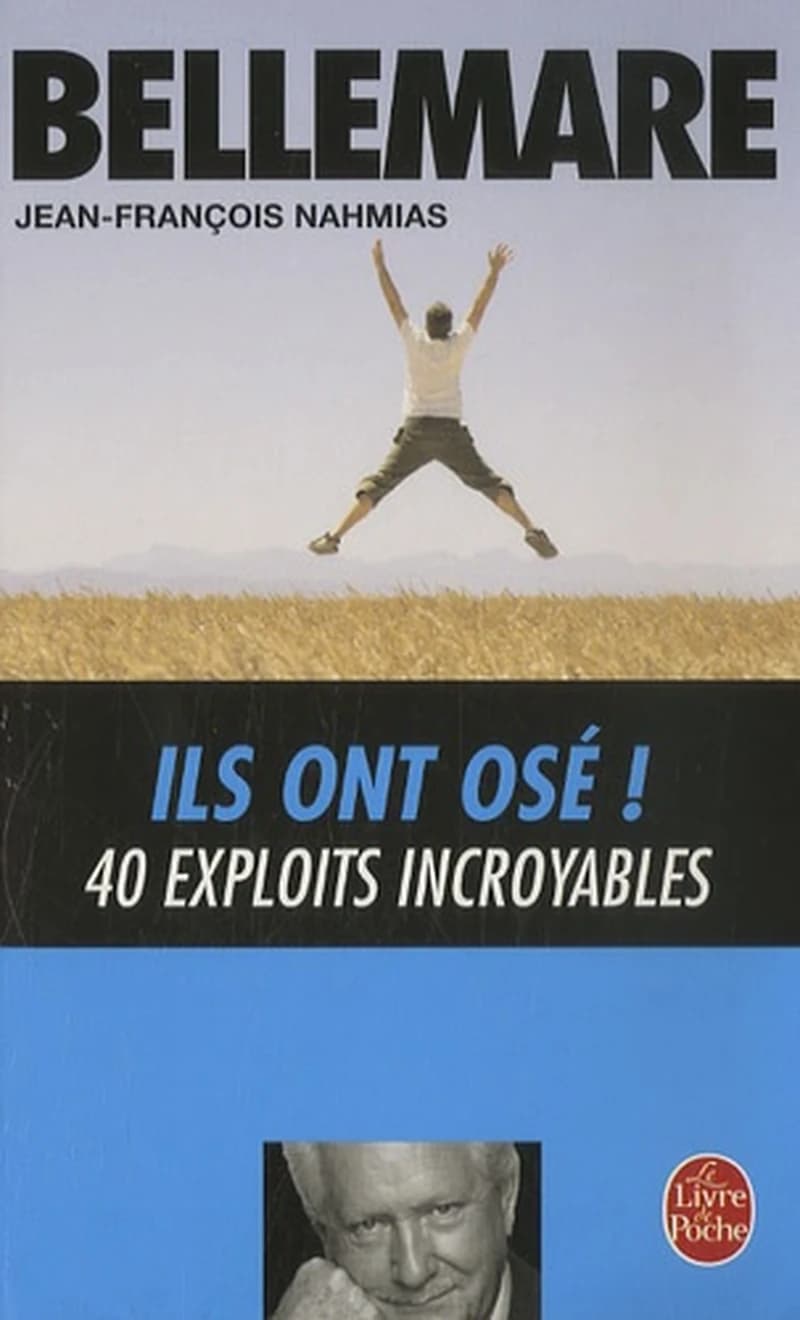 Ils ont osé ! : 40 exploits incroyables