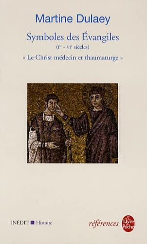 Symboles des Évangiles : Ier-VIe siècles : le Christ médecin et thaumaturge