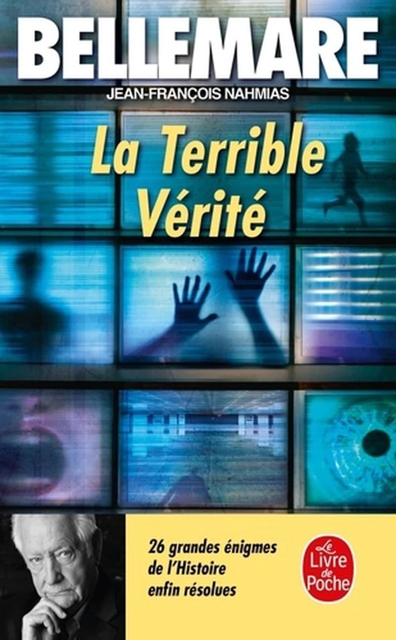 La terrible vérité : 26 grandes énigmes de l'Histoire enfin résolues