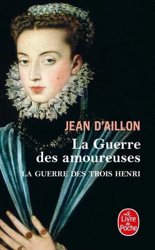 La guerre des trois Henri Tome 2