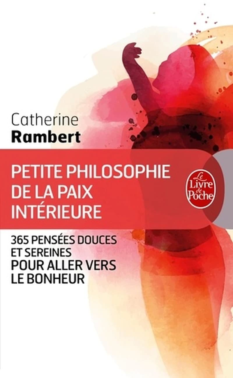Petite philosophie de la paix intérieure : 365 pensées douces et sereines pour aller vers le bonheur