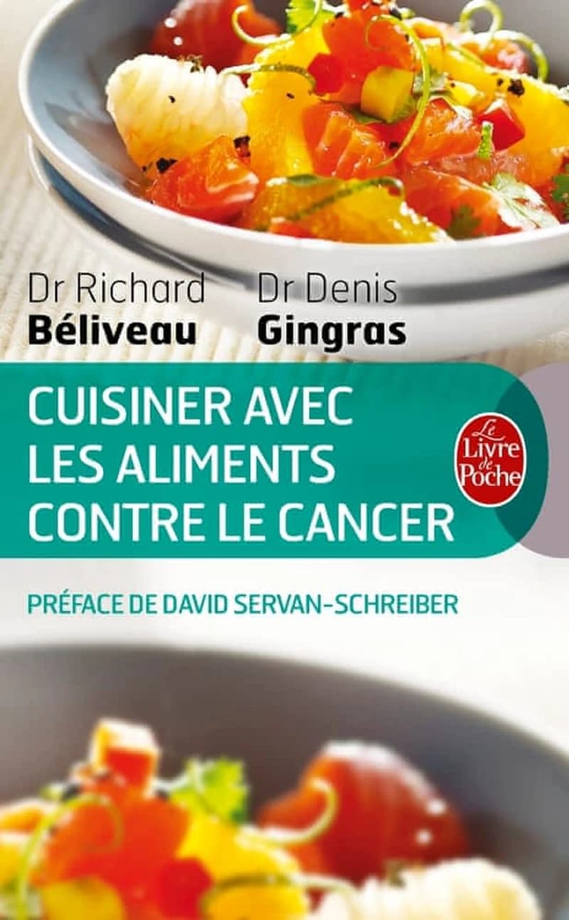 Cuisiner avec les aliments contre le cancer ([Nouvelle éd.]) Richard Béliveau,... Denis Gingras,... ; préface de David Servan-Schreiber
