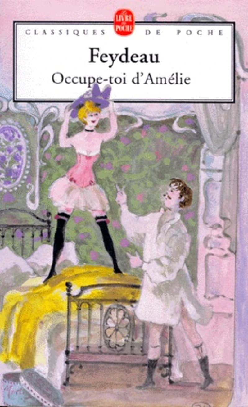 Occupe-toi-d'Amélie : pièce en trois actes et quatre tableaux...