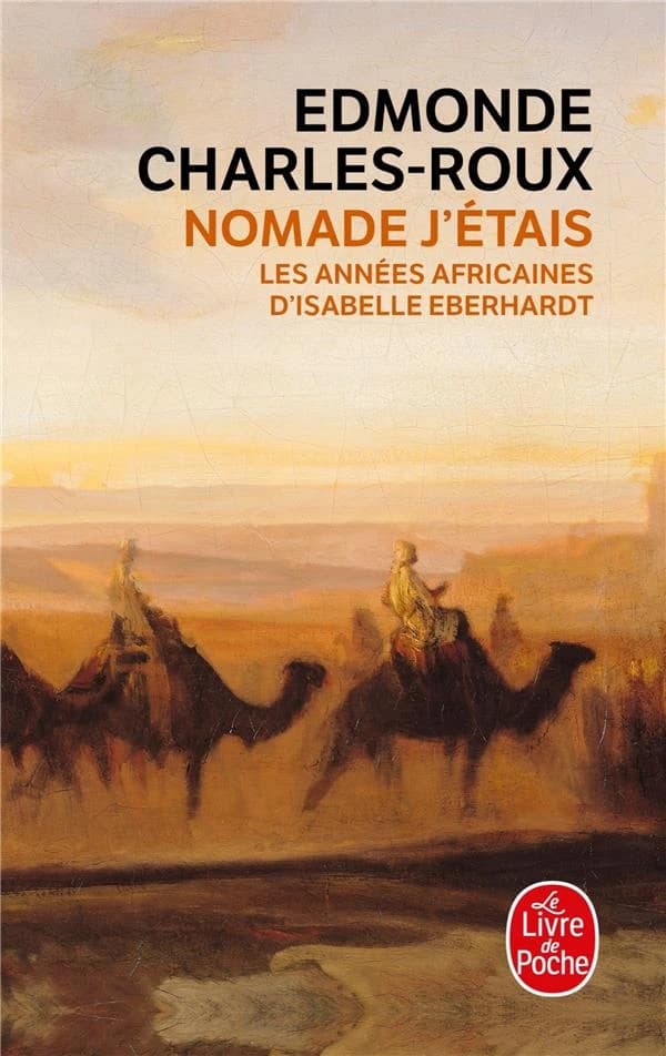 "Nomade j'étais" : les années africaines d'Isabelle Eberhardt : 1899-1904