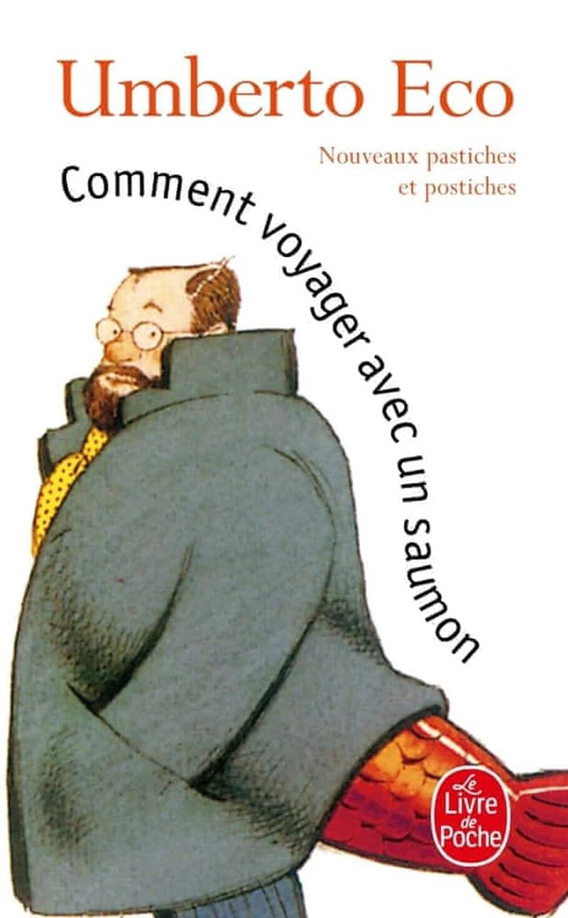 Comment voyager avec un saumon : nouveaux pastiches et postiches