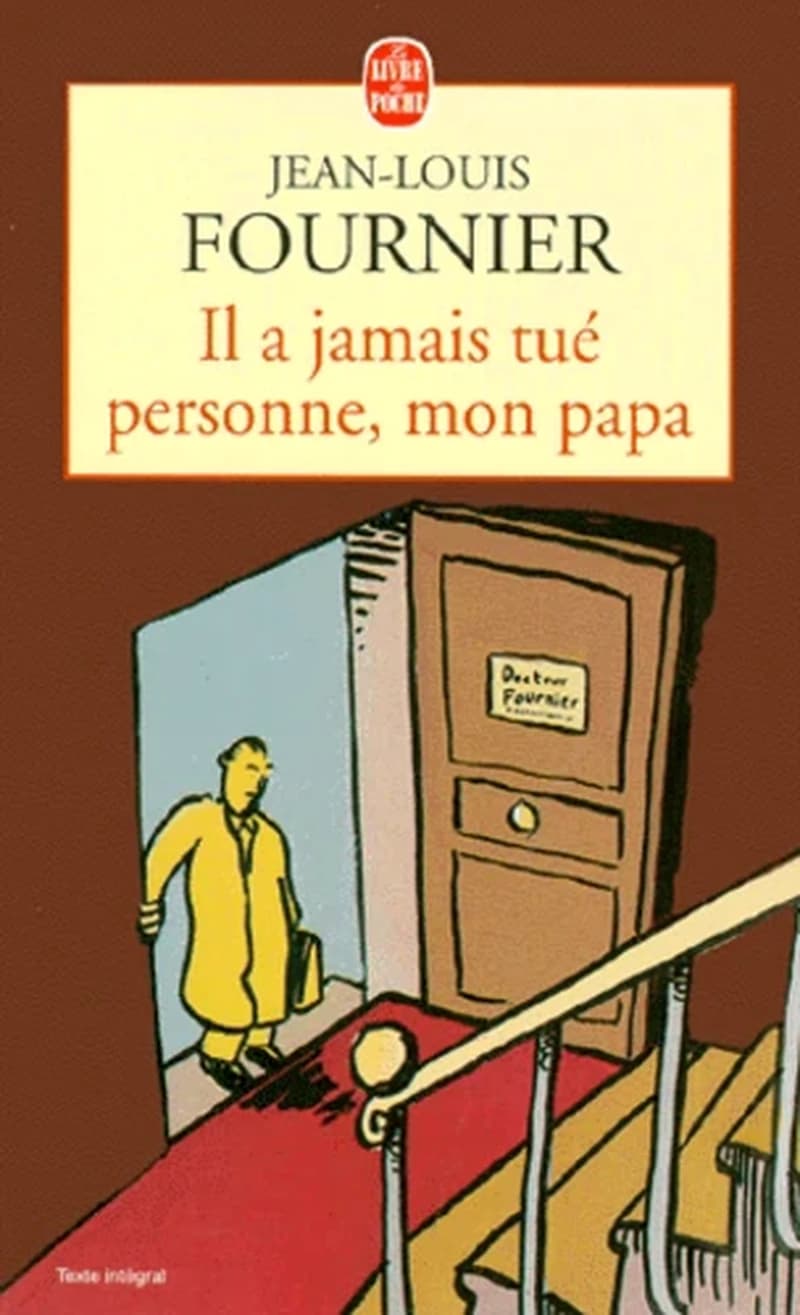 Il a jamais tué personne, mon papa