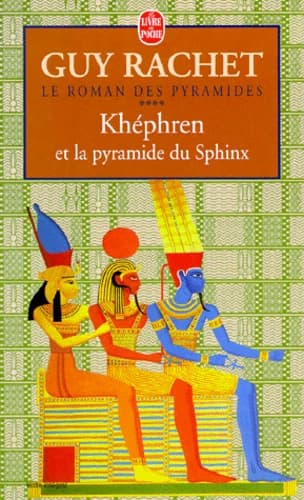 Khéphren et la pyramide du Sphinx : roman