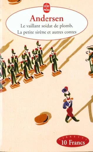 Le vaillant soldat de plomb : La petite sirène : et autres contes