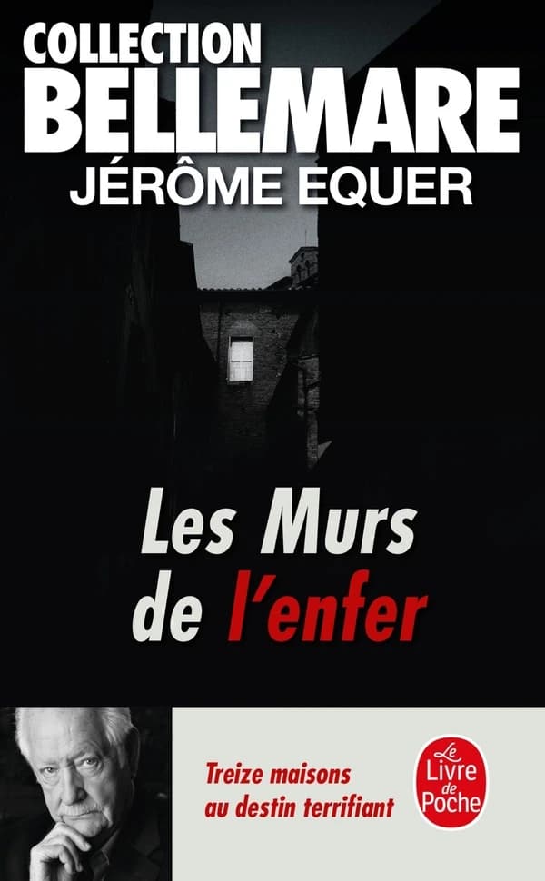 Les murs de l'enfer : treize maisons au destin terrifiant