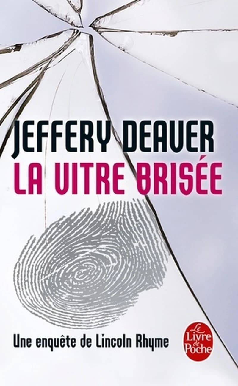 La vitre brisée - Une enquête de Lincoln Rhym