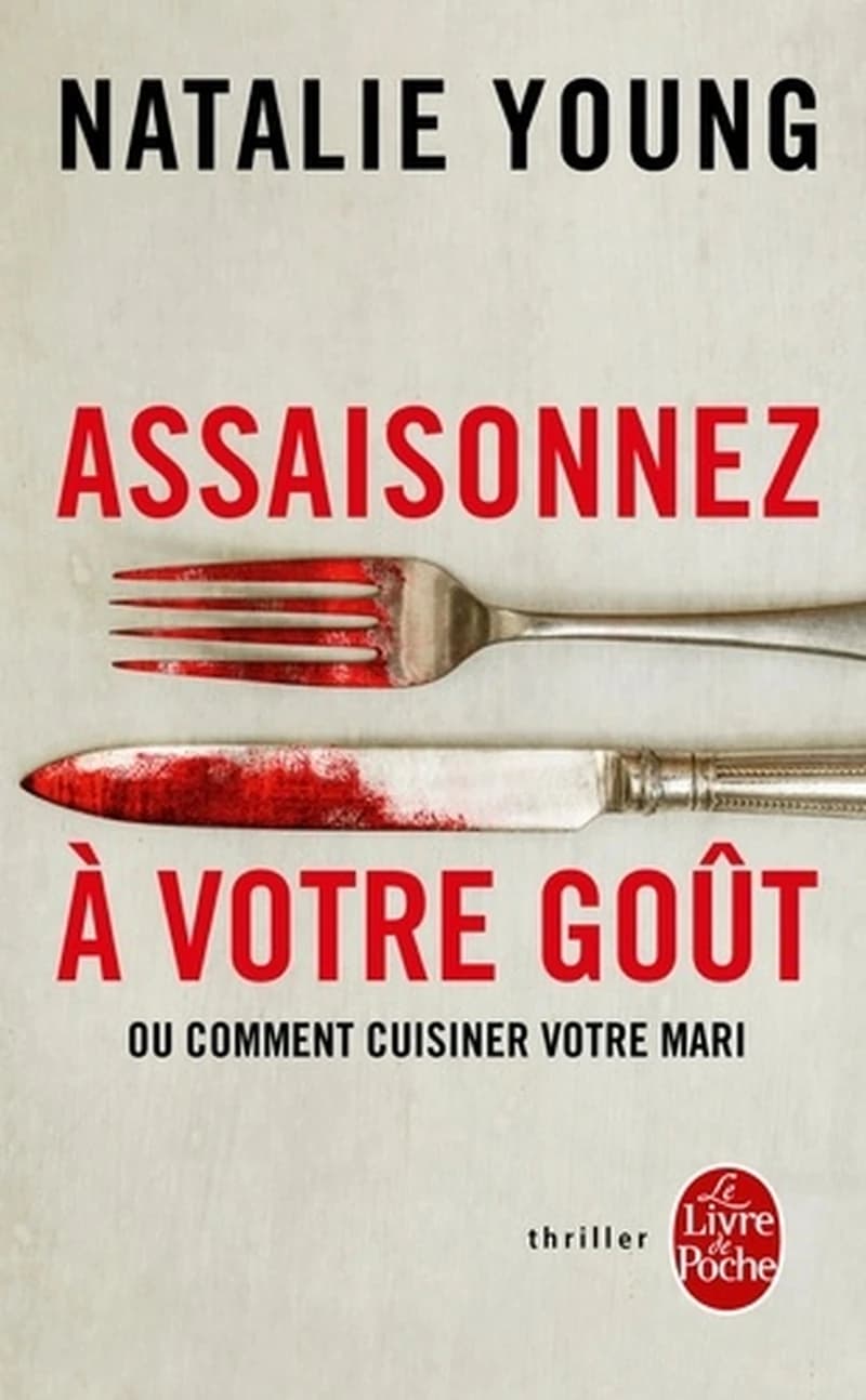 Assaisonnez à votre goût - Ou Comment cuisiner votre mari