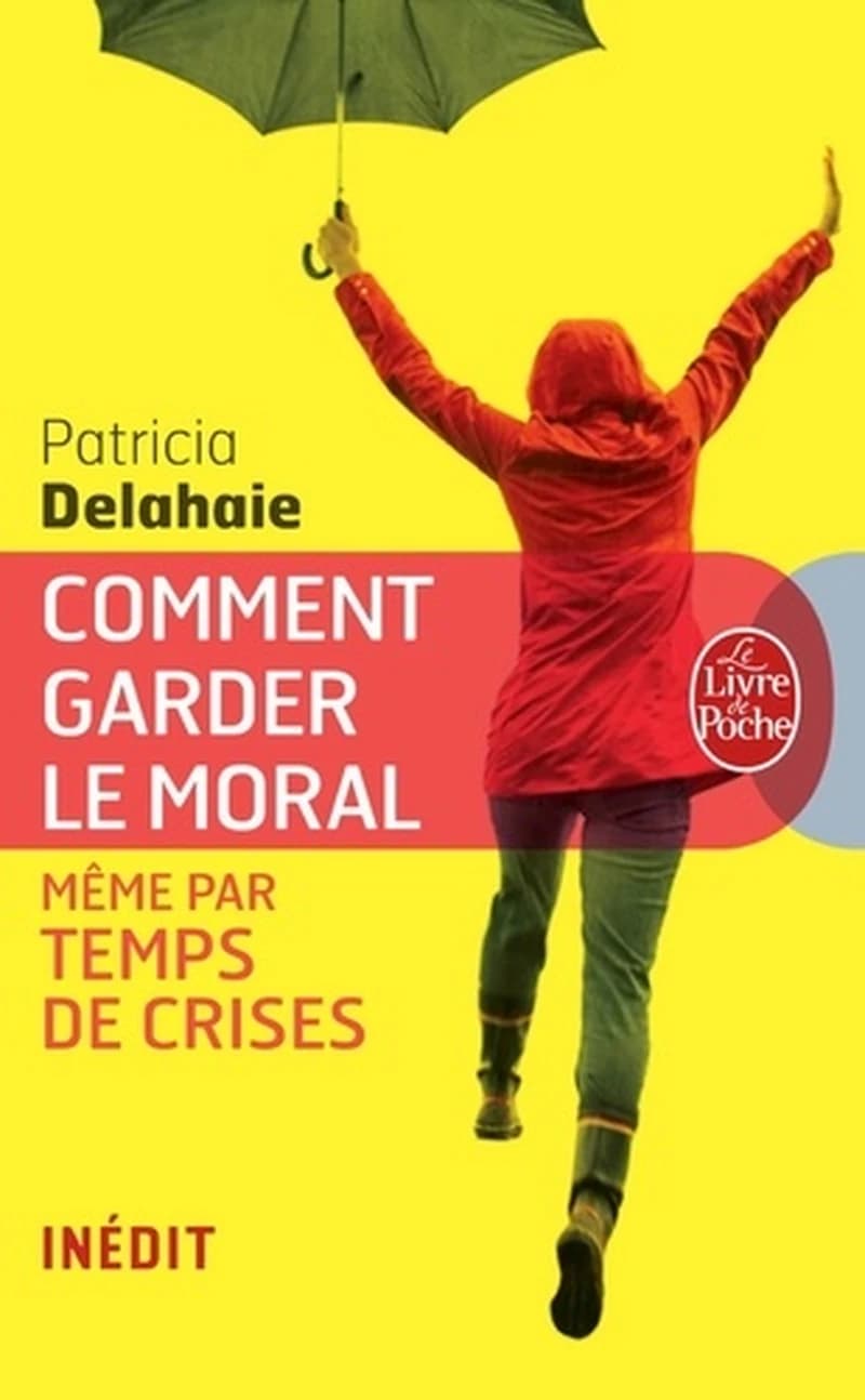 Comment garder le moral : même par temps de crises