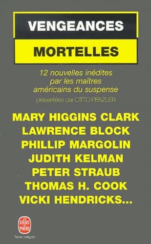 Vengeances mortelles : 12 nouvelles inédites par les maîtres du suspense américain