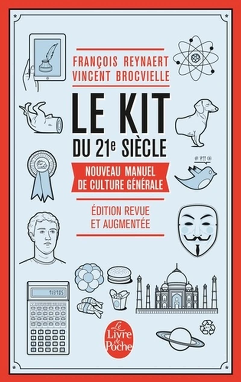 Le kit du 21e siècle : nouveau manuel de culture générale