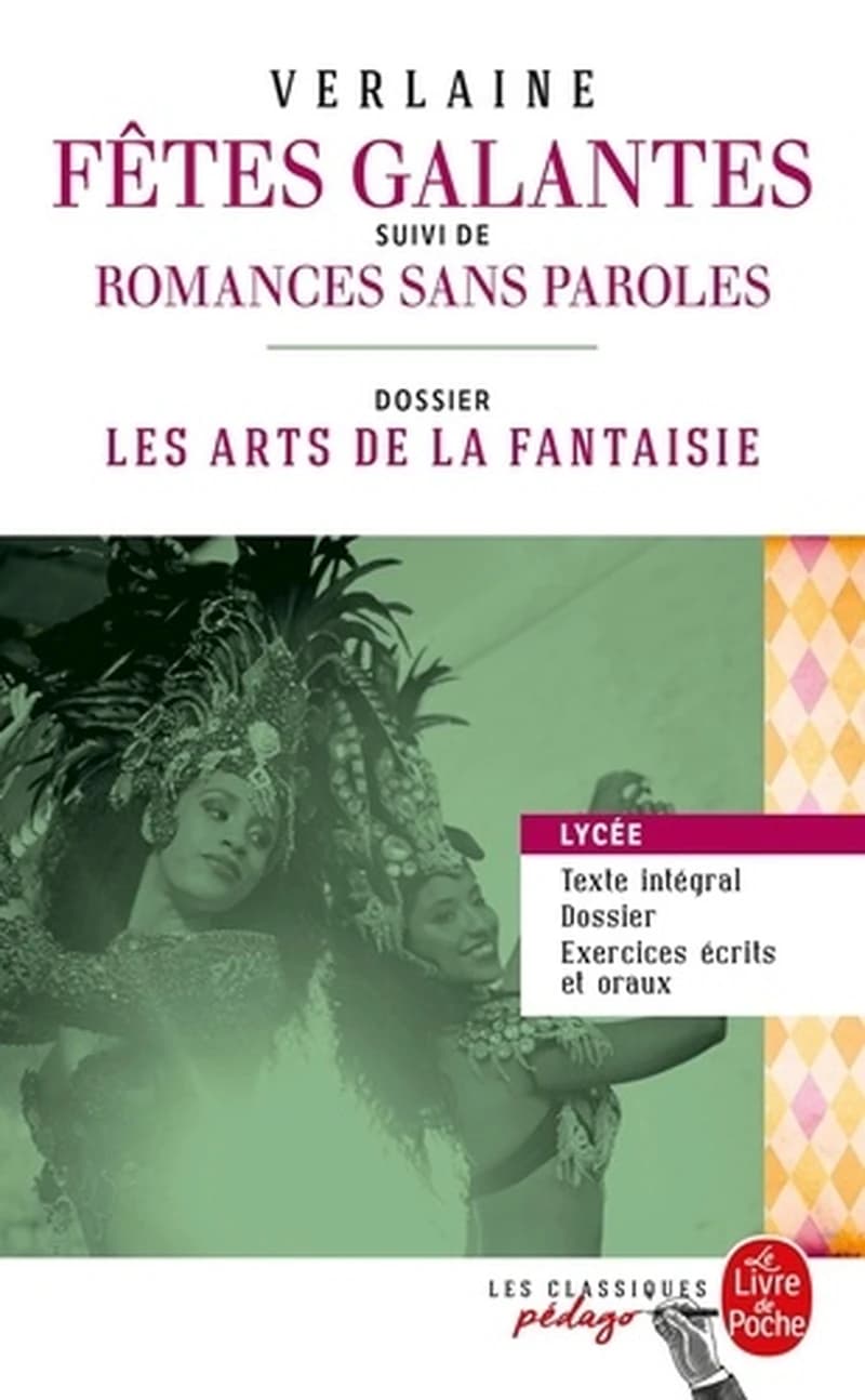Les fêtes galantes : suivi de Romances sans paroles