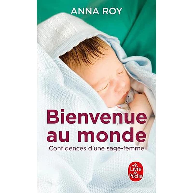 Bienvenue au monde : confidences d'une jeune sage-femme